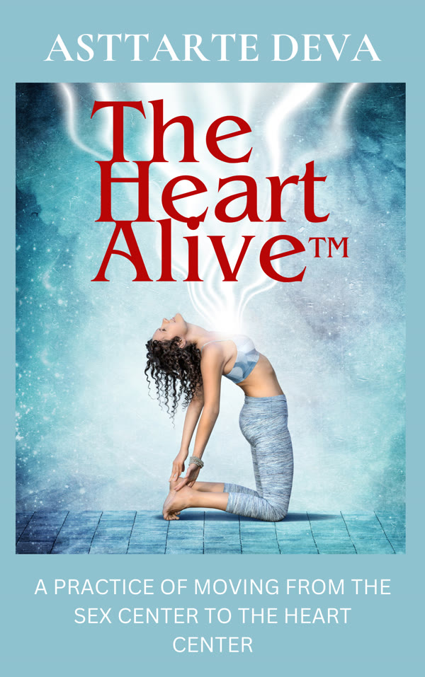 Book cover of The Heart Alive by Asttarte Deva